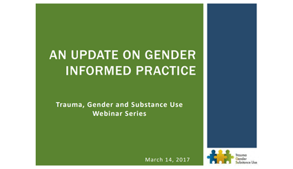 An Update on Gender Informed Practice