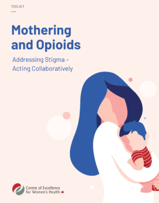 Mothering and Opioids: Addressing Stigma – Acting Collaboratively